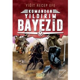 Kumandan Yıldırım Bayezid - Yiğit Recep Efe