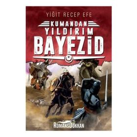 Kumandan Yıldırım Bayezid - Yiğit Recep Efe