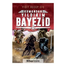 Kumandan Yıldırım Bayezid - Yiğit Recep Efe