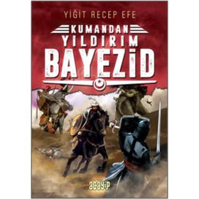 Kumandan Yıldırım Bayezid - Yiğit Recep Efe