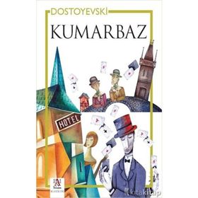 Kumarbaz - Fyodor Mihailoviç Dostoyevski