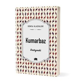 KUMARBAZ - FYODOR MİHAYLOVİÇ DOSTOYEVSKI (ISBN:9789753850247)