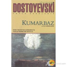 Kumarbaz - Fyodor Mihayloviç Dostoyevski