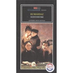 Kumarbaz - Fyodor Mihayloviç Dostoyevski