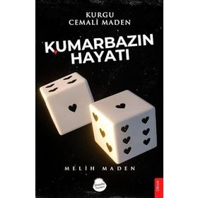 Kumarbazın Hayatı - Melih Maden