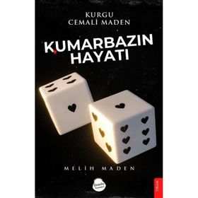 Kumarbazın Hayatı - Melih Maden