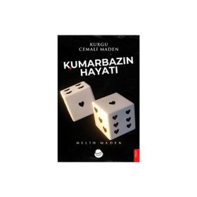 Kumarbazın Hayatı - Melih Maden