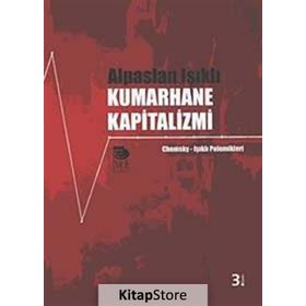 KUMARHANE KAPITALIZMI CHOMSKY-IŞIKLI POLEMIKLERI - ALPASLAN IŞIKLI
