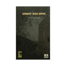 Kümbet - Gizli Dünya - Mehmet Kemal Erdoğan