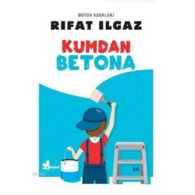 KUMDAN BETONA - RIFAT ILGAZ