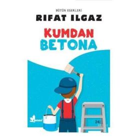 Kumdan Betona - Rıfat llgaz