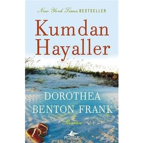 Kumdan Hayaller - Dorothea Benton Frank