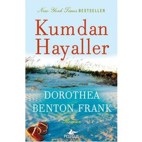 Kumdan Hayaller - Dorothea Benton Frank
