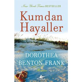 Kumdan Hayaller - Dorothea Benton Frank