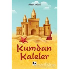 Kumdan Kaleler Mesut Akdağ