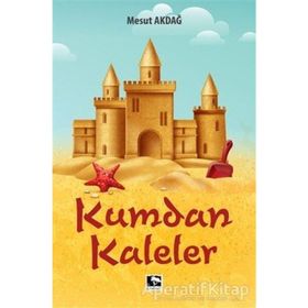 Kumdan Kaleler Mesut Akdağ