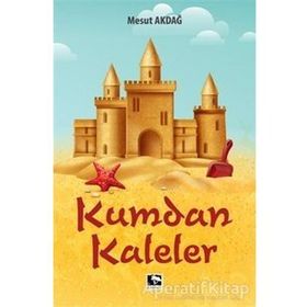 Kumdan Kaleler Mesut Akdağ