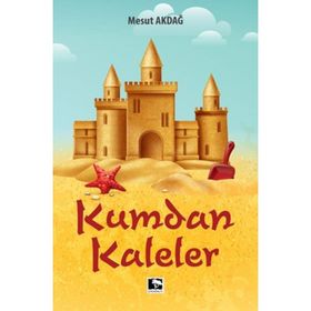 Kumdan Kaleler Mesut Akdağ