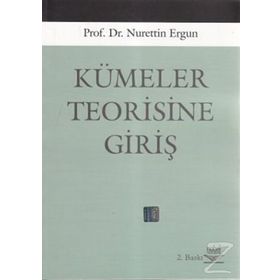 KÜMELER TEORISINE GİRİŞ - NURETTIN ERGUN