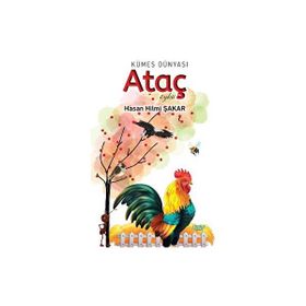 Kümes Dünyası Ataç Hasan Hilmi Şakar