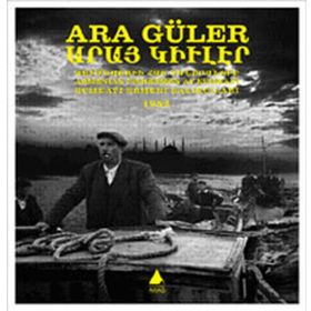 KUMKAPI ERMENI BALIKÇILARI TÜRKÇE, ERMENICE, İNGİLİZCE - ARA GÜLER