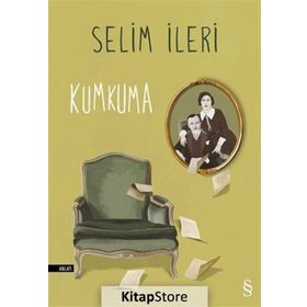 Kumkuma - Selim İleri