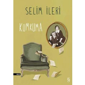 Kumkuma - Selim İleri