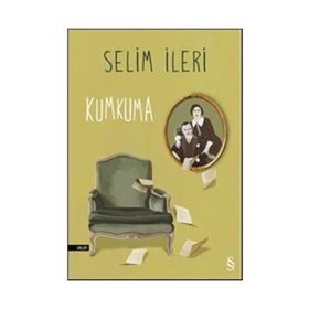 Kumkuma - Selim İleri