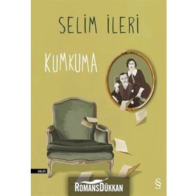 Kumkuma - Selim İleri