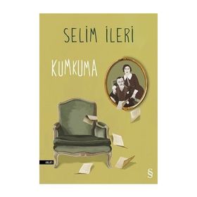 Kumkuma - Selim İleri
