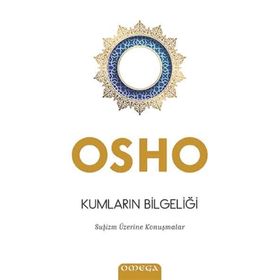 Kumların Bilgeliği - Bhagwan Shree Rajneesh