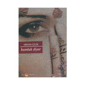 Kumluk Diyar - Orhan Çelik