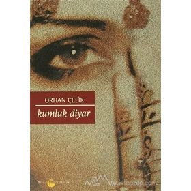 Kumluk Diyar - Orhan Çelik