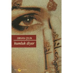Kumluk Diyar - Orhan Çelik