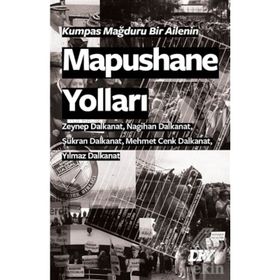 Kumpas Mağduru Bir Ailenin Mapushane Yolları - Yılmaz Dalkanat