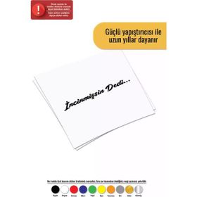 Kumraldede İncinmişsin Dedi Renkli 15x3 cm Araç Oto Laptop Duvar Sticker