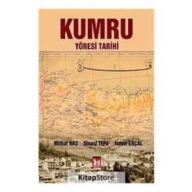 Kumru Yöresi Tarihi - İsmet Erçal Mithat Baş Şinasi Tepe