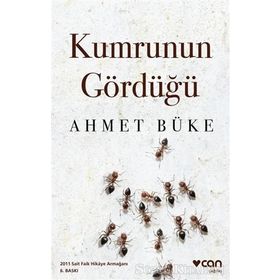 KUMRUNUN GÖRDÜĞÜ - AHMET BÜKE