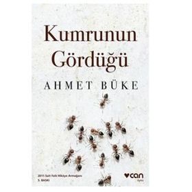 KUMRUNUN GÖRDÜĞÜ - AHMET BÜKE