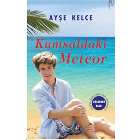 Kumsaldaki Meteor (Ciltli) - Ayşe Kelce