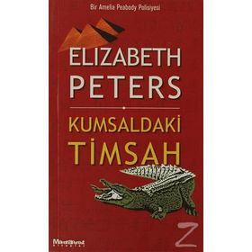 KUMSALDAKI TIMSAH MISIR POLISIYELERI - ELIZABETH PETERS