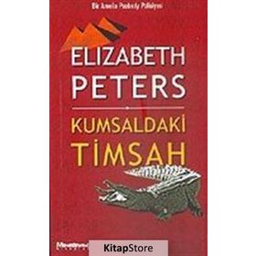 KUMSALDAKI TIMSAH MISIR POLISIYELERI - ELIZABETH PETERS