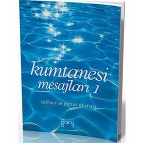 KUMTANESI MESAJLARI SUFIHAN VE GÖNÜL DOSTLARI - KOLEKTIF