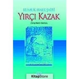 KUMUK HALK ŞAİRİ YIRÇI KAZAK (GİRİŞ-METIN-SÖZLÜK) - EROL ÖZTÜRK