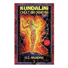 Kundalini - Okült Bir Deneyim - G. S. Arundale