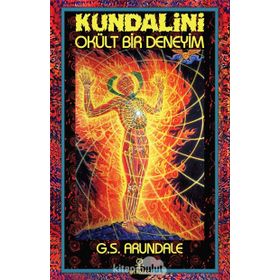 Kundalini - Okült Bir Deneyim - G. S. Arundale