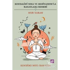 Kundalini Yoga ve Meditasyon`la Rahatlama Rehberi Agora Kitaplığı
