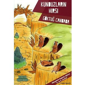 Kunduzların Hırsı - Değerler Serisi - Göktuğ Canbaba