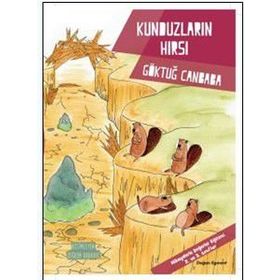Kunduzların Hırsı - Değerler Serisi - Göktuğ Canbaba