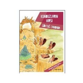 Kunduzların Hırsı - Değerler Serisi - Göktuğ Canbaba